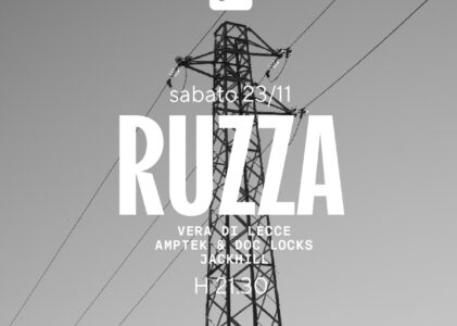 RUZZA: VERA DI LECCE live, AMPTEK & DOC LOCKS live, JACHILL dj set